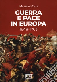 Guerra e pace in Europa 1648-1763