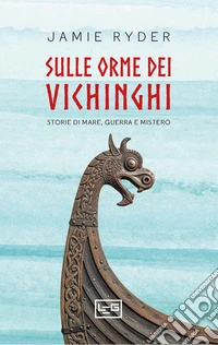 Sulle orme dei vichinghi libro
