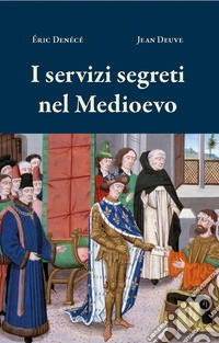 I servizi segreti nel medioevo libro