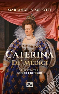 Caterina de' Medici libro