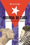 Historia de Cuba. Alle origini del ballo libro