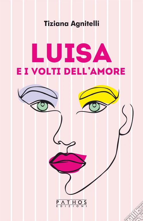 Luisa e i volti dell'amore