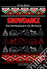 Snowdance. Un'avventura di Natale libro