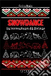 Snowdance. Un'avventura di Natale libro di Bosio Enrico