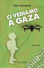 Ci vediamo a Gaza