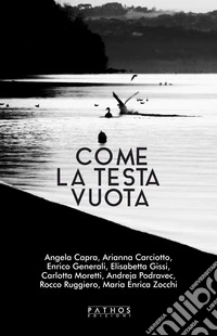 Come la testa vuota