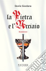 La pietra e l'acciaio