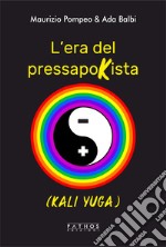 L'era del pressapokista (Kali Yuga)