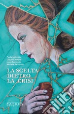 La scelta dietro la crisi libro