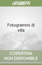 Fotogrammi di vita libro