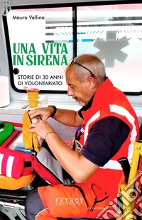 Una vita in sirena. Storie di 30 anni di volontariato libro