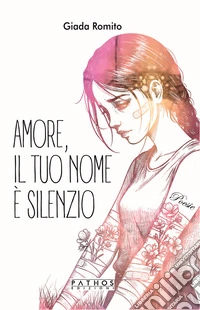 Amore, il tuo nome è silenzio