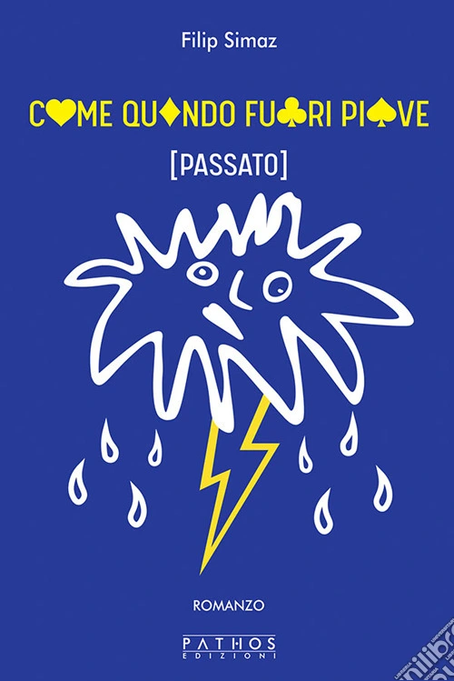 Come quando fuori piove