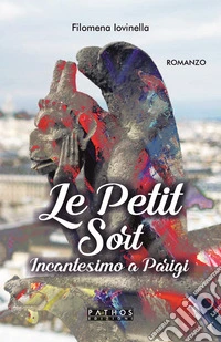 Le petit sort. Incantesimo a Parigi libro