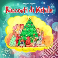Racconti di Natale. Ediz. illustrata libro