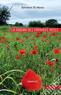 La radura dei papaveri rossi libro