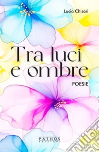 Tra luci e ombre libro