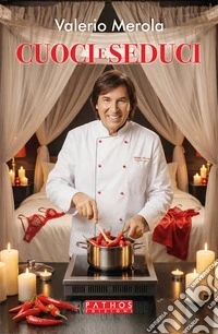 Cuoci e seduci libro