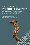 Nell'orizzonte dei rilievi di Orvieto. Recuperi e restauri di crocefissi lignei dell'ambito di Lorenzo Maitani libro