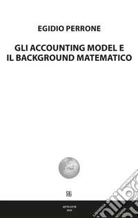 Gli accounting model e Il background matematico