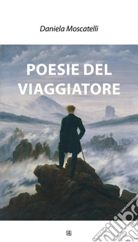 Poesie del viaggiatore libro