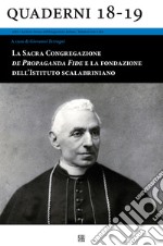 La Sacra Congregazione de Propaganda Fide e la fondazione dell'Istituto scalabriniano