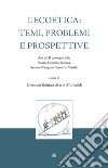 L'ecoetica: temi, problemi e prospettive. Atti del II convegno della Società Filosofica Italiana, Sezione «Pasquale Picone» di Viterbo libro