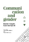 Communication and gender. Debates in English, Italian and Spanish libro
