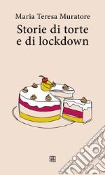 Storie di torte e di lockdown libro