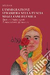 L'immigrazione straniera nella Tuscia negli anni duemila. Questioni, bisogni e risposte di una società in trasformazione libro