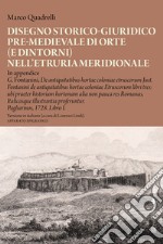 Disegno storico-giuridico pre-medievale di Orte (e dintorni) nell'Etruria meridionale libro