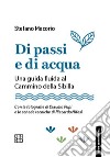 Di passi e di acqua. Una guida fluida al Cammino della Sibilla libro di Mecorio Stefano