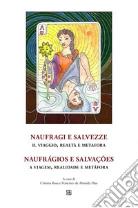 Naufragi e salvezze. Il viaggio, realtà e metafora libro