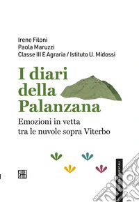 I diari della Palanzana. Emozioni in vetta tra le nuvole sopra Viterbo libro