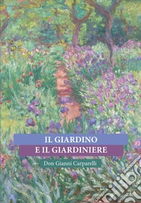 Il giardino e il giardiniere libro