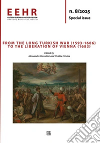 Eastern European history review. Annually?historical?journal (2025). Vol. 8: From the Long Turkish War (1593-1606) to the Liberation of Vienna (1683) libro