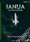 Ianua. La catena spezzata libro di Foppa Pedretti Matteo