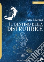 Il destino della distruttrice