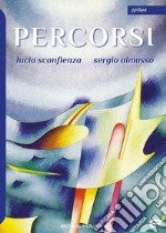 Percorsi. Ediz. illustrata