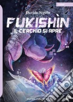 Il cerchio si apre. Fukishìn