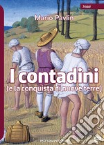 I contadini (e la conquista di nuove terre) libro