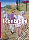 I contadini (e la conquista di nuove terre) libro di Pavlin Mario