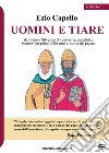 Uomini e tiare. Da Pietro a Silvestro II, curiosità, aneddoti e humour nei primi mille anni di storia del papato libro