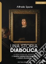 Una storia diabolica. La vera storia del ritratto di Olimpia Maidalchini Pamphilj di Diego Veláquez