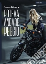 Poteva andare peggio