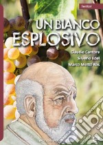 Un bianco esplosivo libro