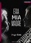 Era mia madre libro