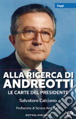 Alla ricerca di Andreotti. Le carte del Presidente