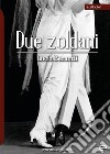 Due zoldani libro di Berardi Lucia