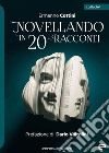 Novellando in 20 racconti libro di Cottini Ermanno